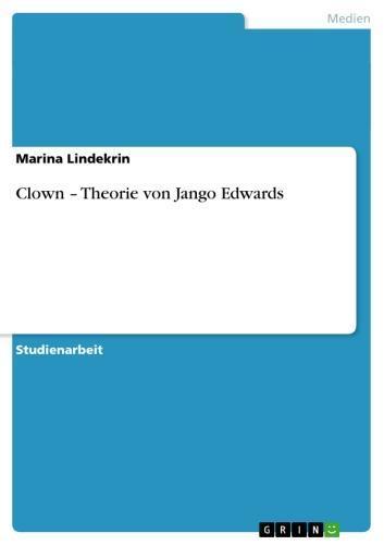 Clown - Theorie von Jango Edwards Theorie von Jango Edwards