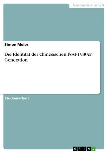 Die Identität der chinesischen Post-1980er Generation 