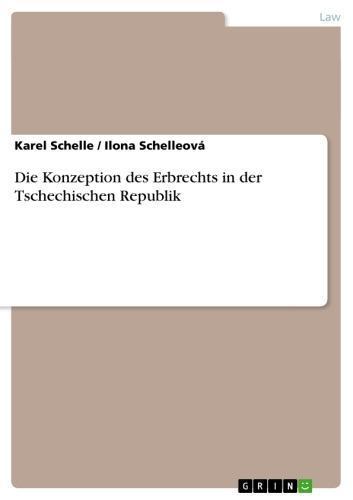 Die Konzeption des Erbrechts in der Tschechischen Republik 