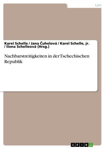 Nachbarstreitigkeiten in der Tschechischen Republik 