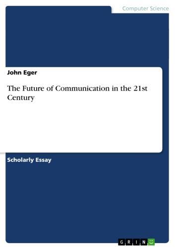 The Future of Communication in the 21st Century 