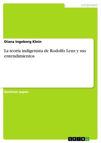 La teoría indigenista de Rodolfo Lenz y sus entendimientos 