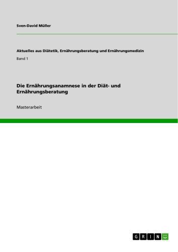 Die Ernährungsanamnese in der Diät- und Ernährungsberatung 