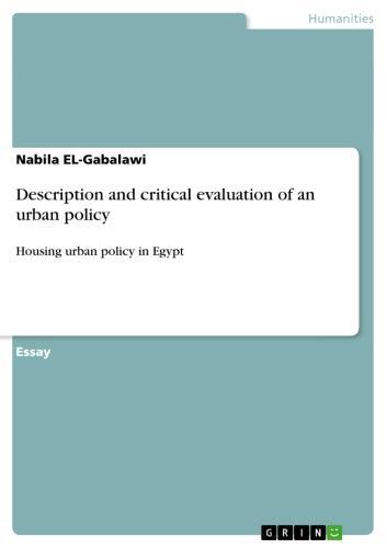 Description and critical evaluation of an urban policy Housing urban policy in Egypt