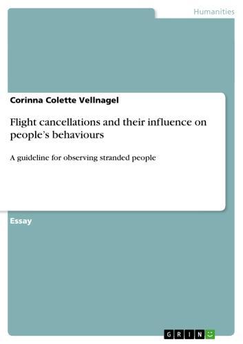 Flight cancellations and their influence on people's behaviours A guideline for observing stranded people
