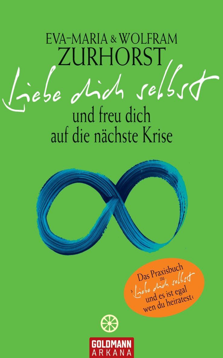 Liebe dich selbst und freu dich auf die nächste Krise 