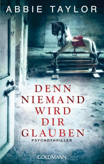 Denn niemand wird dir glauben Psychothriller