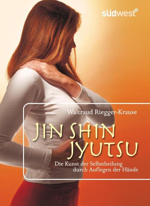 Jin Shin Jyutsu Die Kunst der Selbstheilung durch Auflegen der Hände