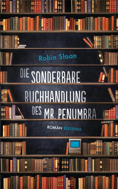 Die sonderbare Buchhandlung des Mr. Penumbra 