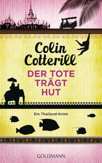 Der Tote trägt Hut - Jimm Juree 1 Ein Thailand-Krimi