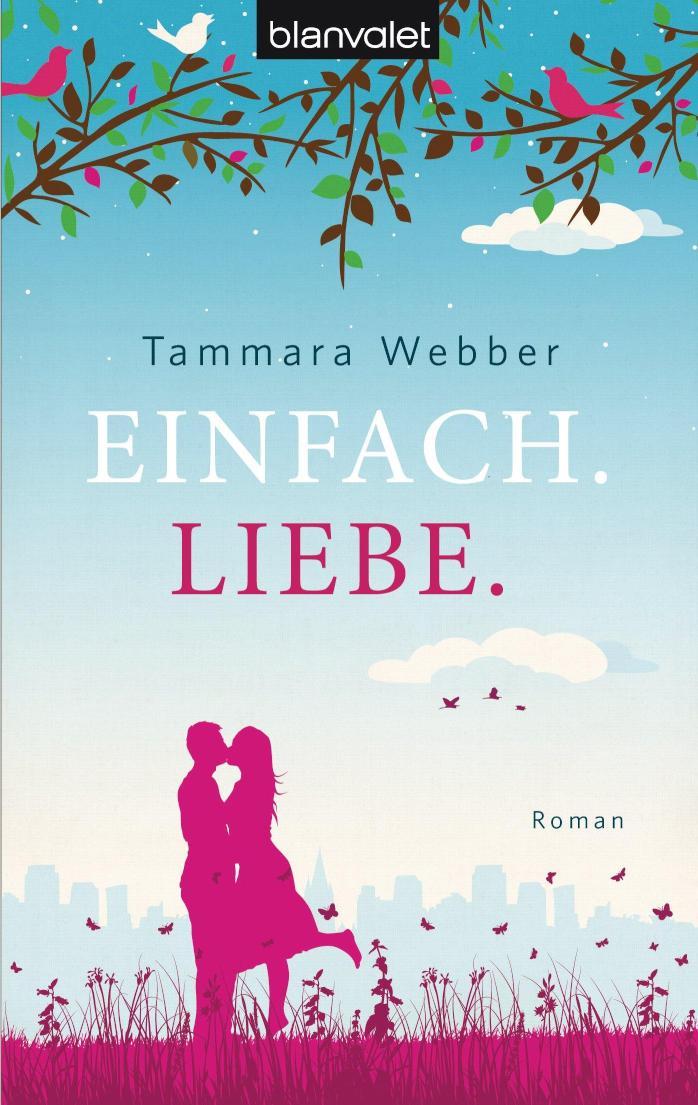 Einfach. Liebe. Roman