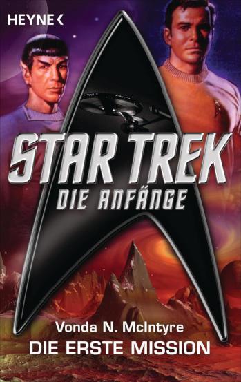 Star Trek - Die Anfänge: Die erste Mission Roman