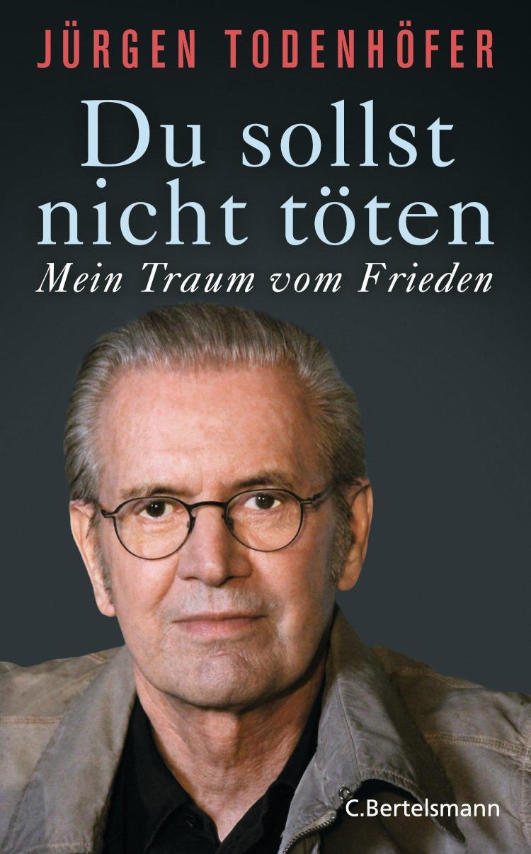 Du sollst nicht töten Mein Traum vom Frieden