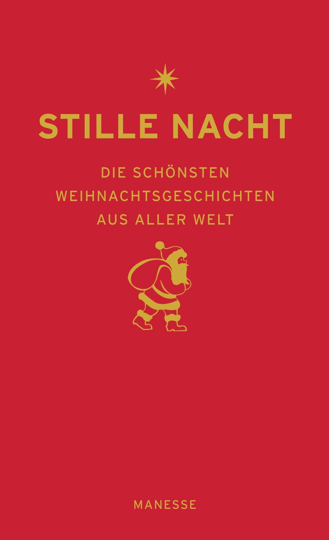 Stille Nacht Die schönsten Weihnachtsgeschichten aus aller Welt