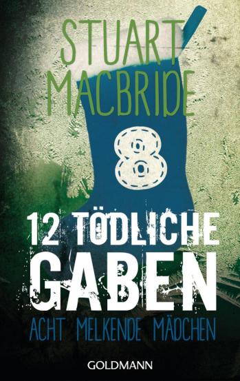 Zwölf tödliche Gaben 8 Acht melkende Mädchen - E-Book Only Weihnachtskurzkrimi