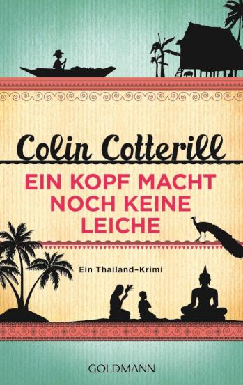 Ein Kopf macht noch keine Leiche - Jimm Juree 2 Ein Thailand-Krimi