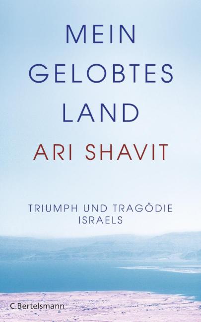 Mein gelobtes Land Triumph und Tragödie Israels