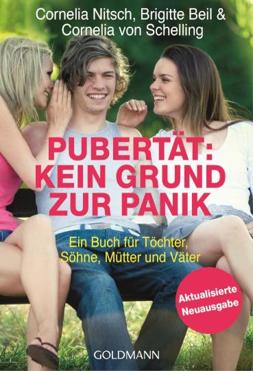 Pubertät: Kein Grund zur Panik! Ein Buch für Töchter, Söhne, Mütter und Väter - Aktualisierte Neuausgabe
