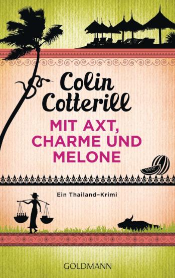 Mit Axt, Charme und Melone - Jimm Juree 3 Ein Thailand-Krimi