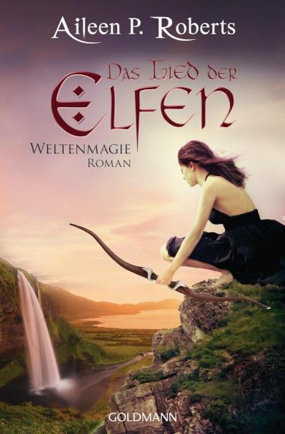 Das Lied der Elfen Weltenmagie 3 - Roman
