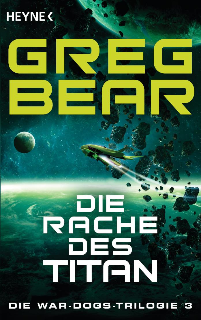 Die Rache des Titan Die War-Dogs-Trilogie 3 - Roman