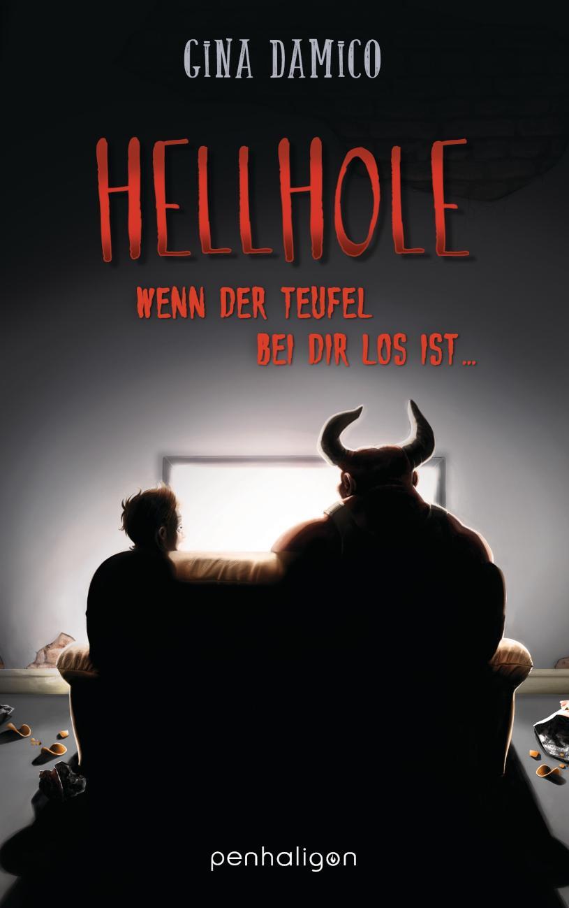 Hellhole - Wenn der Teufel bei dir los ist ... Roman