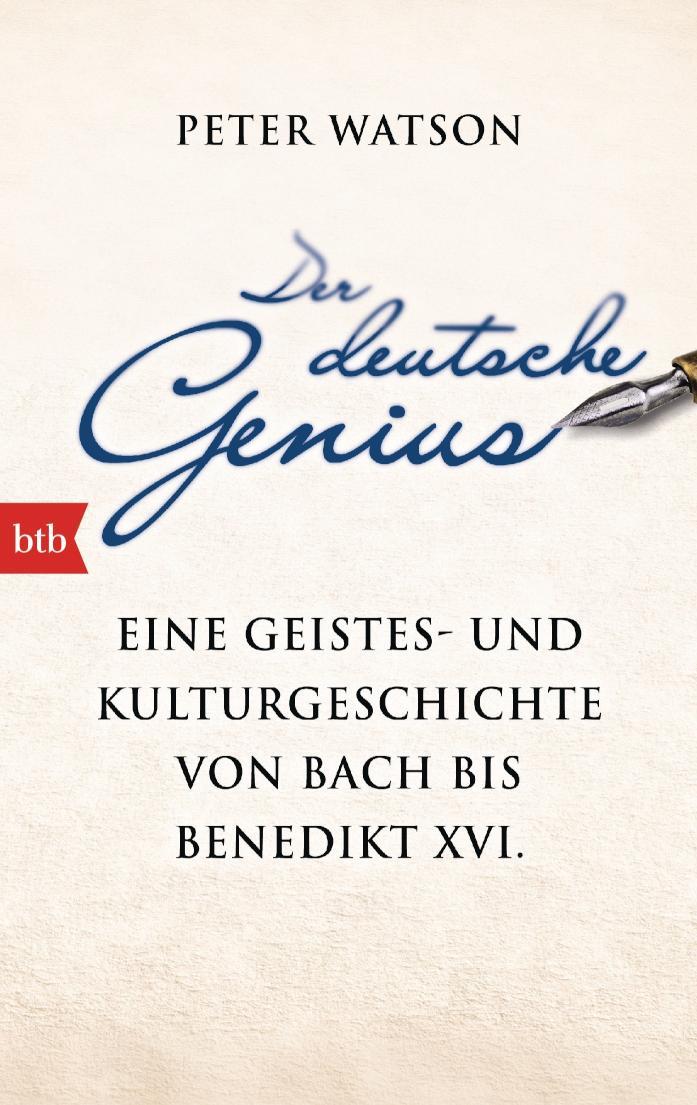 Der deutsche Genius Eine Geistes- und Kulturgeschichte von Bach bis Benedikt XVI. -