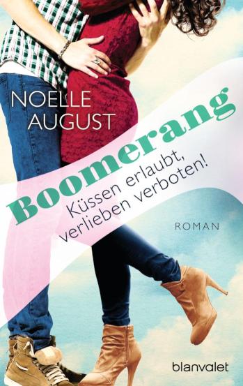 Boomerang - Küssen erlaubt, verlieben verboten! Roman