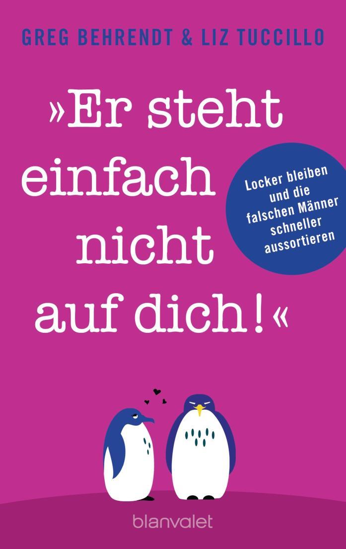 "Er steht einfach nicht auf dich!" Locker bleiben und die falschen Männer schneller aussortieren