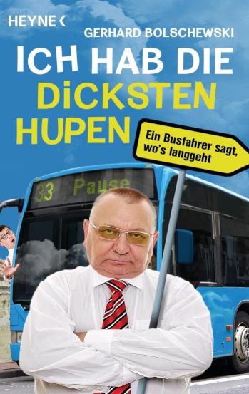 Wenn du noch rennst, fahr ich schon längst! Das geheime Leben der Busfahrer