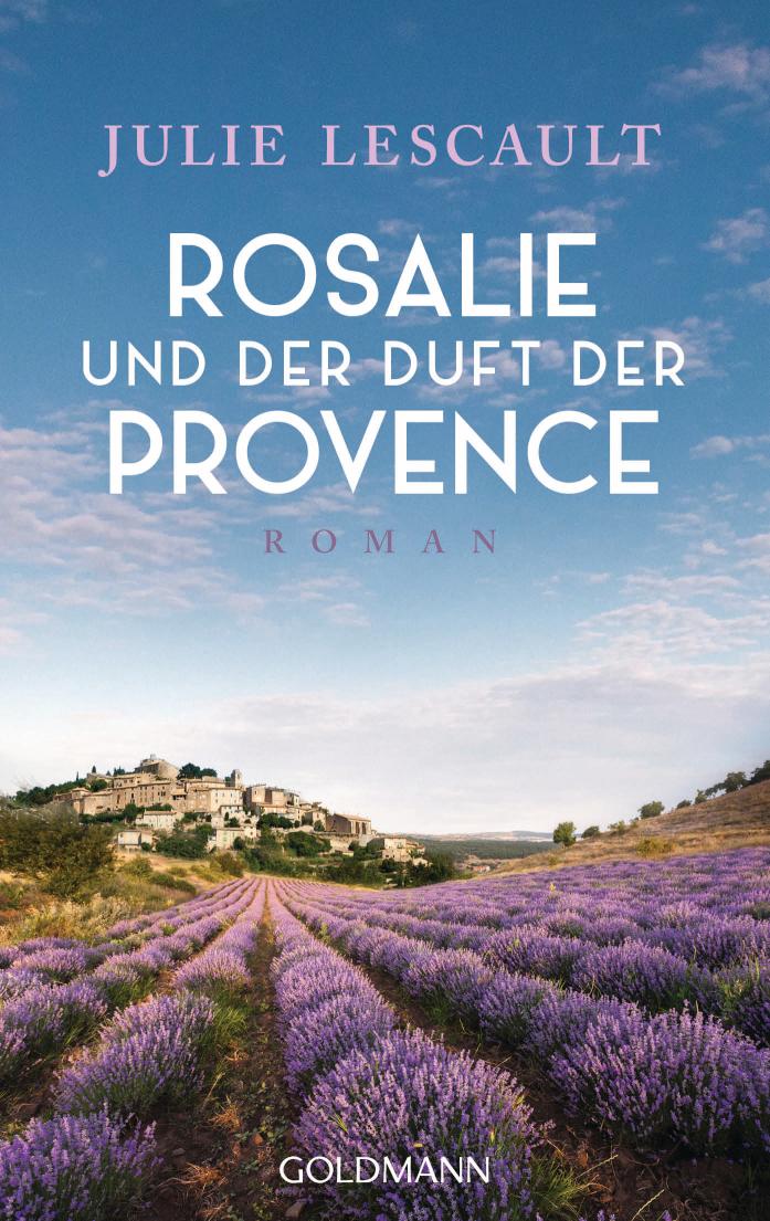 Rosalie und der Duft der Provence Ein Provence-Krimi