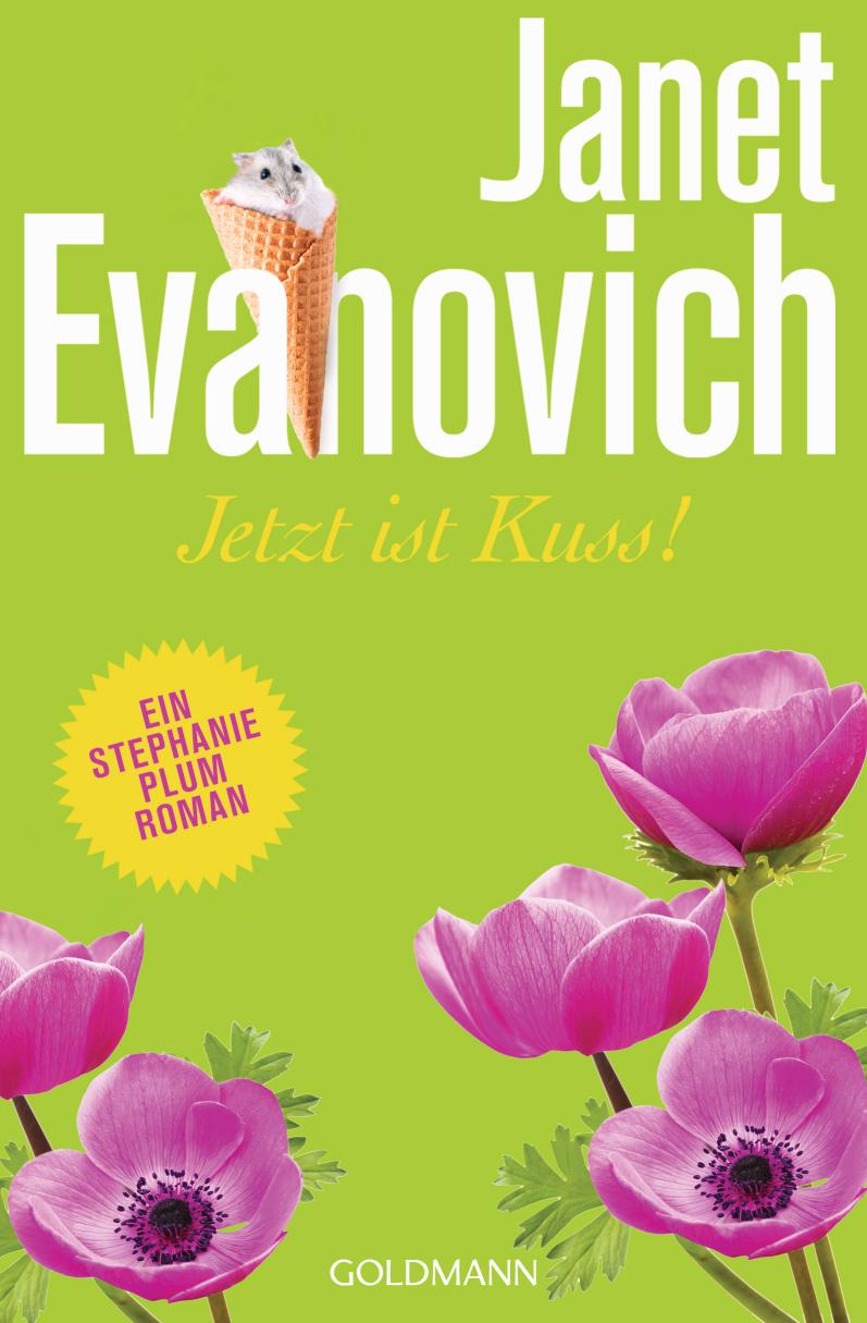 Jetzt ist Kuss! Roman