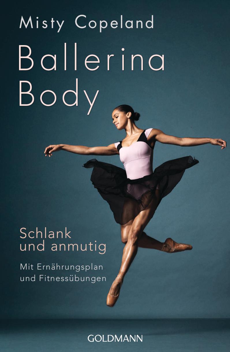 Ballerina Body Schlank und anmutig - Mit Ernährungsplan und Fitnessübungen