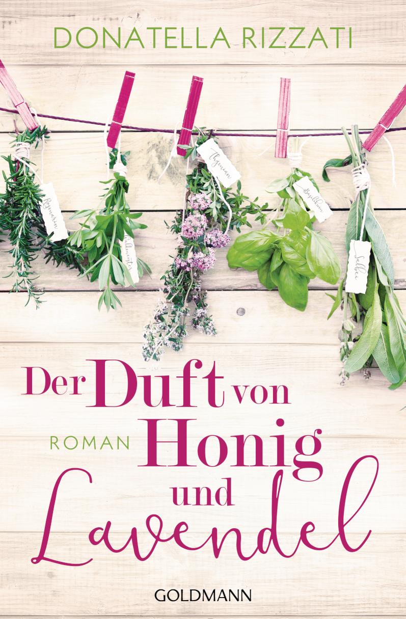 Der Duft von Honig und Lavendel Roman
