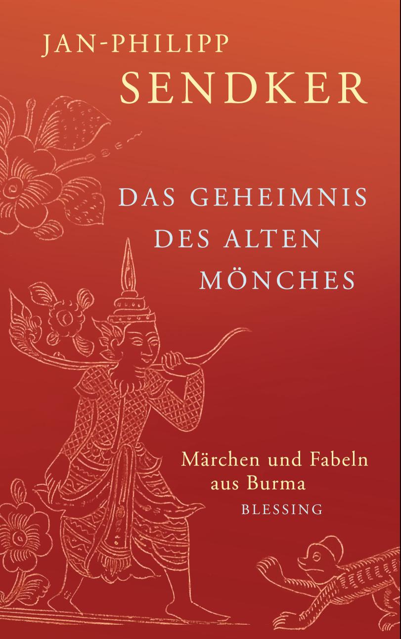 Das Geheimnis des alten Mönches Märchen und Fabeln aus Burma
