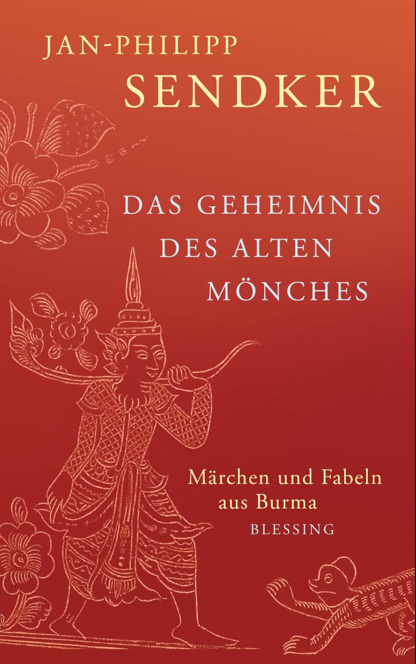 Das Geheimnis des alten Mönches Märchen und Fabeln aus Burma