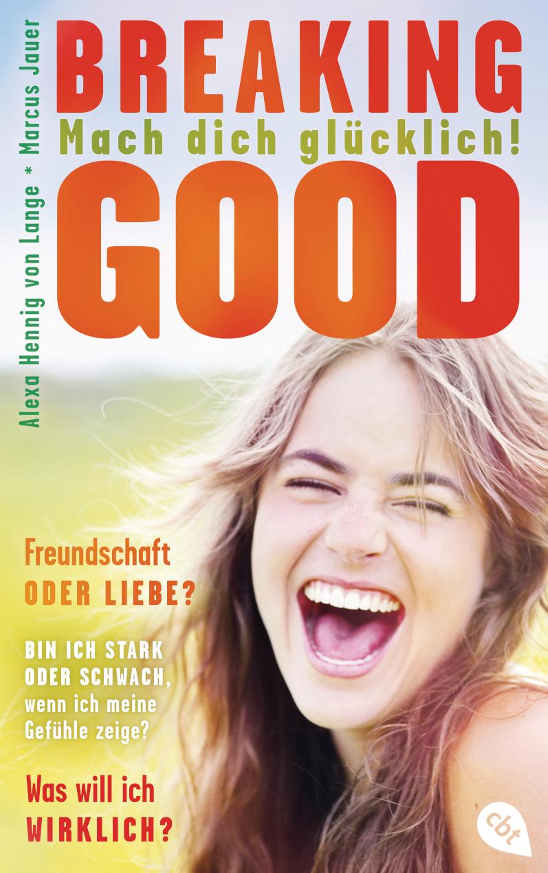 Breaking Good Mach dich glücklich!
