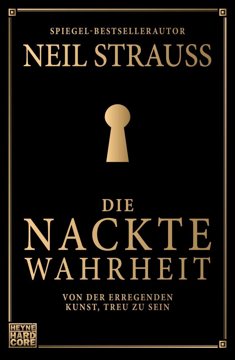 Die nackte Wahrheit Von der erregenden Kunst, treu zu sein