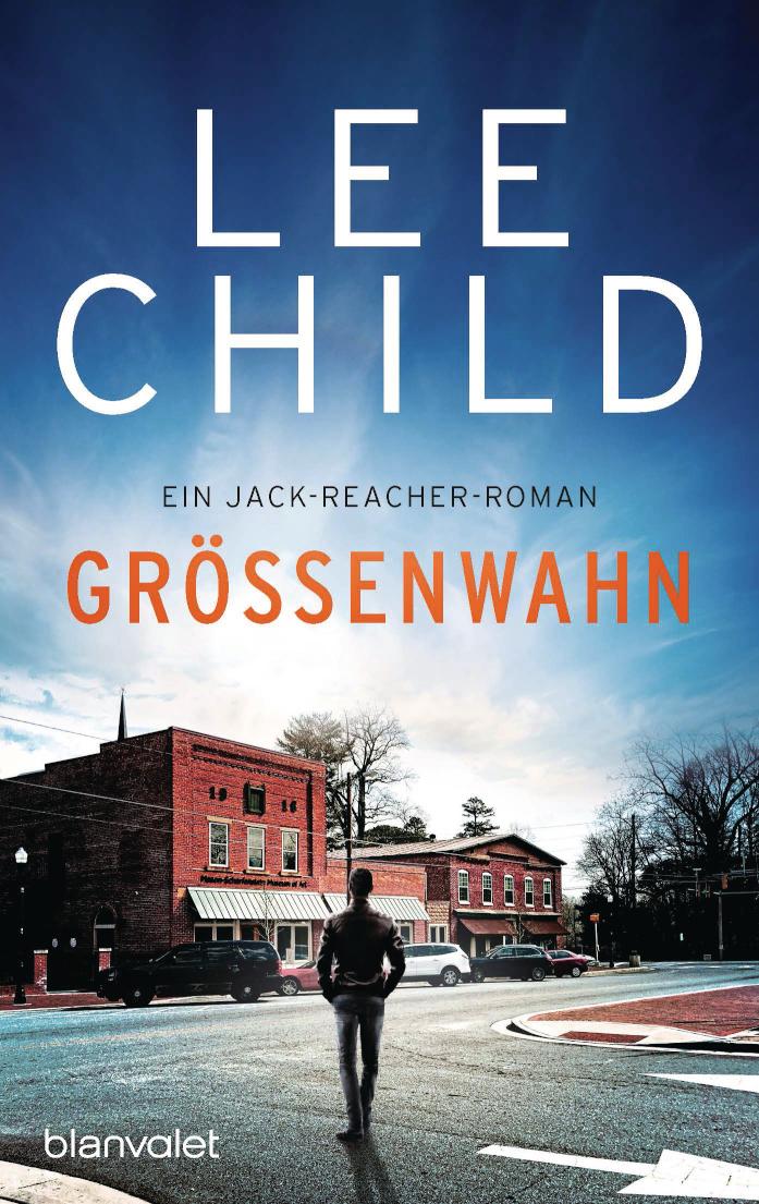 Größenwahn Ein Jack-Reacher-Roman