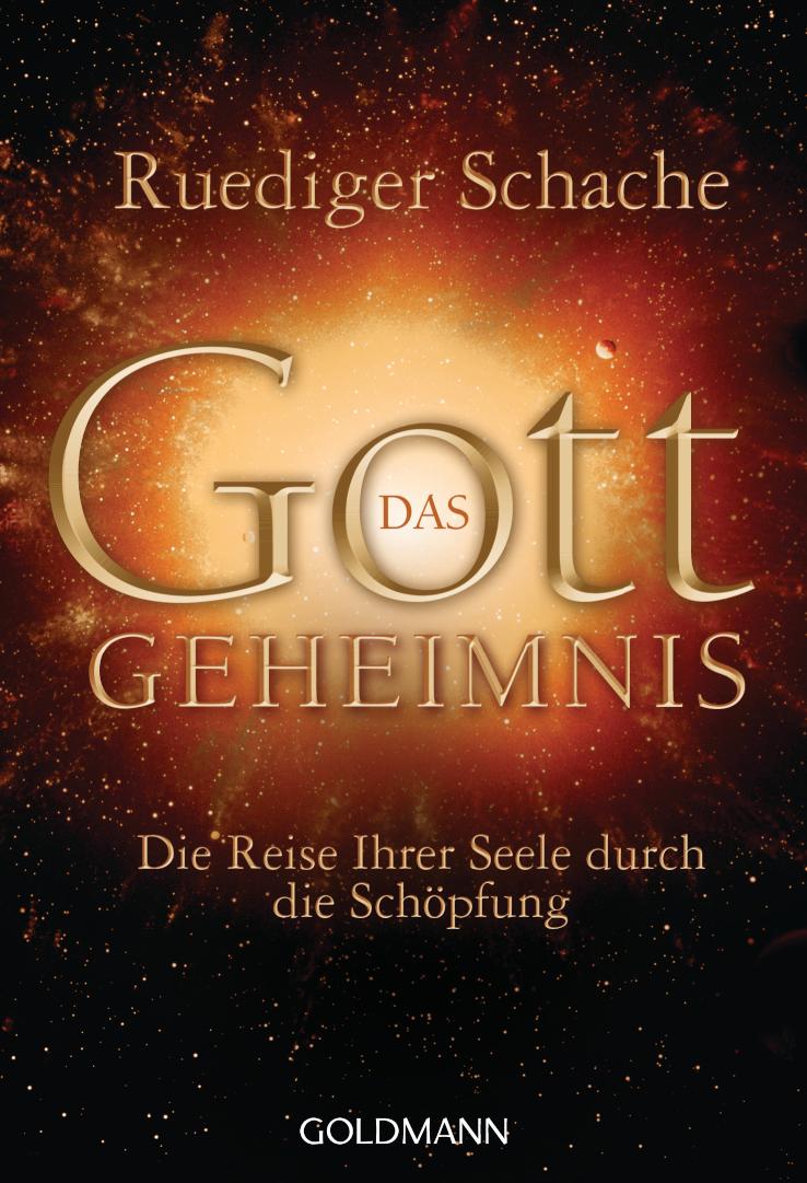 Das Gottgeheimnis - Die Reise Ihrer Seele durch die Schöpfung