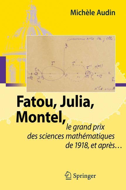 Fatou, Julia, Montel, le grand prix des sciences mathématiques de 1918, et après...