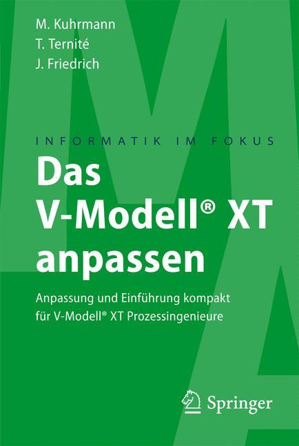 Das V-Modell® XT anpassen Anpassung und Einführung kompakt für V-Modell® XT Prozessingenieure