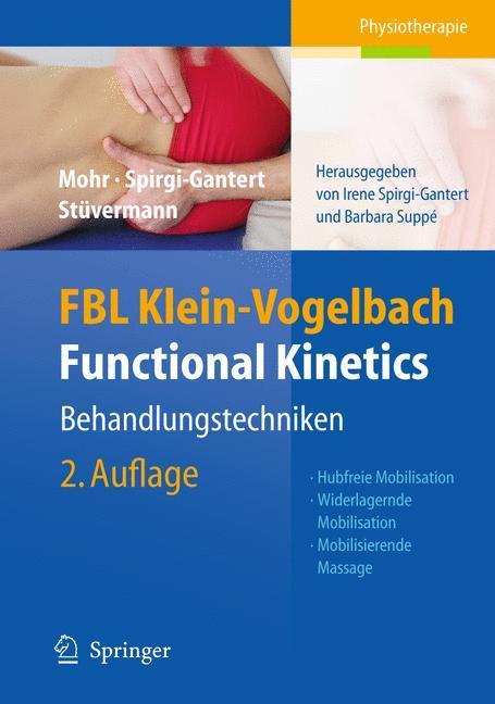 FBL Klein-Vogelbach Functional Kinetics: Behandlungstechniken Hubfreie Mobilisation, Widerlagernde Mobilisation, Mobilisierende Massage