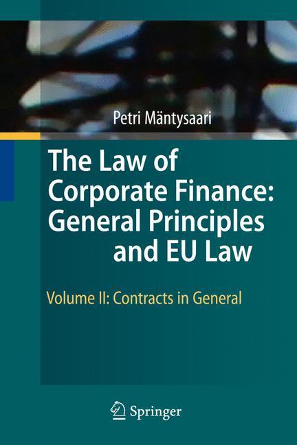 The Law of Corporate Finance: General Principles and EU Law Volume II: Contracts in General