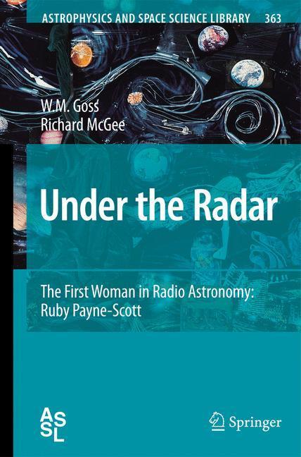 Under the Radar The First Woman in Radio Astronomy: Ruby Payne-Scott