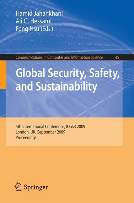 Global Security, Safety, and Sustainability 5th International Conference, ICGS3 2009, London, UK, September 1-2, 2009, Proceedings