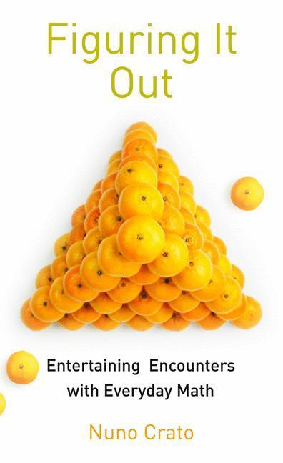 Figuring It Out Entertaining Encounters with Everyday Math