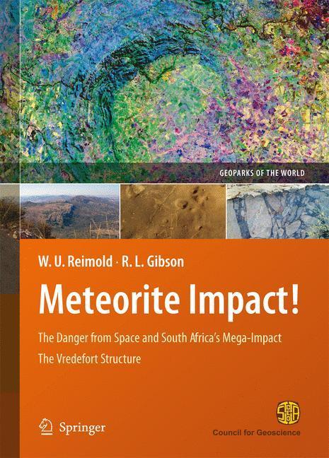 Meteorite Impact! The Danger from Space and South Africa's Mega-Impact The Vredefort Structure