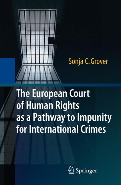 The European Court of Human Rights as a Pathway to Impunity for International Crimes 