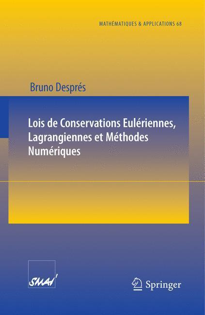 Lois de Conservations Eulériennes, Lagrangiennes et Méthodes Numériques 